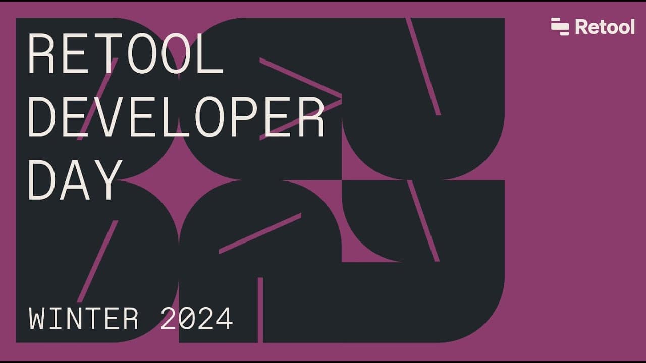 Retool Developer Day | Winter 2024