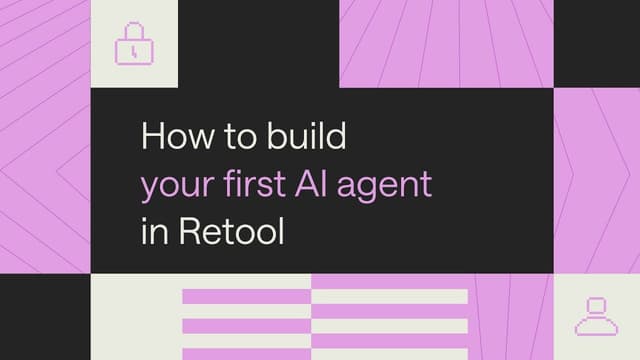 How to build your first AI agent in Retool