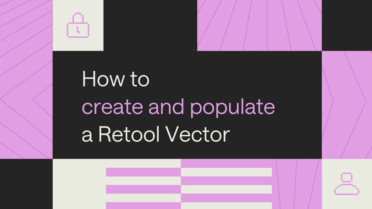 How to create and populate a Retool Vector