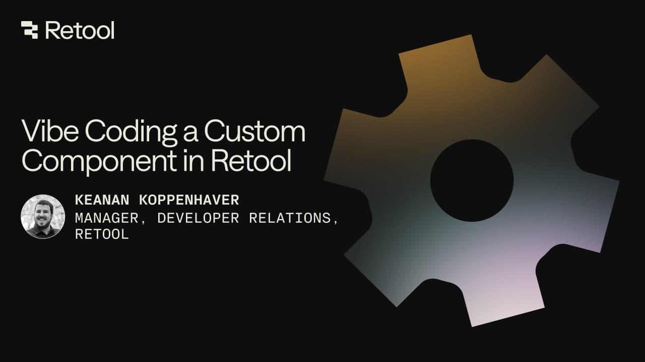Vibe Coding a Custom Component in Retool