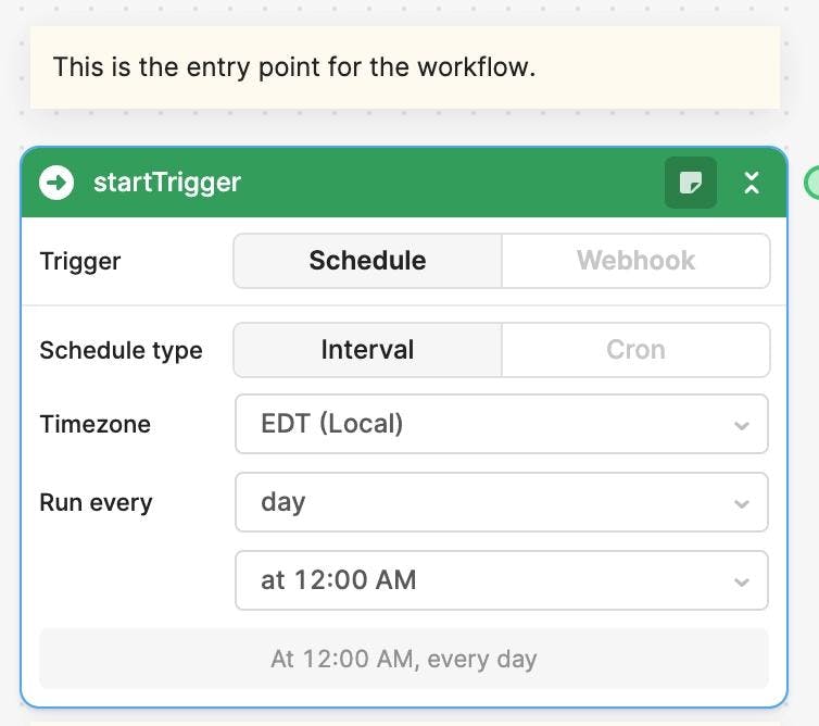 You can select the Start Trigger to either be a Schedule/Cron job or a Webhook. 